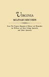 Virginia Military Records, from The Virginia Magazine of History and Biography, the William and Mary College Quarterly, and Tyler's Quarterly