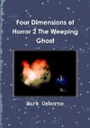 Four Dimensions of Horror 2 The Weeping Ghost