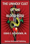 The Unholy Cult of the Blood Rose