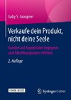 Graupner, G: Verkaufe dein Produkt, nicht deine Seele