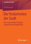 Die Verdammten der Stadt