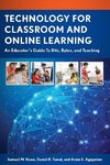 Technology for Classroom and Online Learning