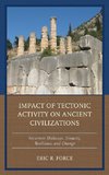 Impact of Tectonic Activity on Ancient Civilizations