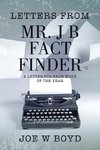 Letters from Mr. J B Fact Finder