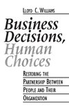 Business Decisions, Human Choices