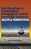 New Directions in Technological Pedagogical Content Knowledge Research