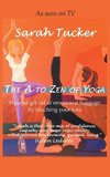 The A to Zen of Yoga