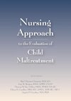 Nursing Approach to the Evaluation of Child Maltreatment