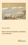 Reise nach Innerarabien, Kurdistan und Armenien