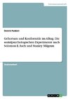 Gehorsam und Konformität im Alltag. Die sozialpsychologischen Experimente nach Solomon E. Asch und Stanley Milgram