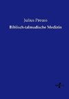 Biblisch-talmudische Medizin