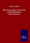 Über Francis Bacon von Verulam und die Methode der Naturforschung