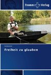 Freiheit zu glauben