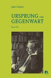 Ursprung und Gegenwart (2 Bde)