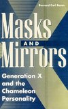 Masks and Mirrors