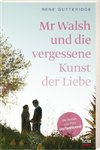 Mr Walsh und die vergessene Kunst der Liebe