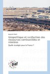 Géopolitique et raréfaction des ressources combustibles et minières