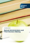 School Administrators and Their Decision-Making