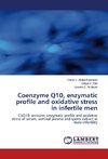 Coenzyme Q10, enzymatic profile and oxidative stress in infertile men