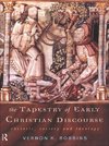 Robbins, V: Tapestry of Early Christian Discourse