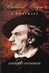 Richard Wagner - A Portrait