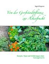 Von der Großstadtpflanze zur Ackerfrucht