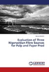 Evaluation of Three Nigeructiian Fibre Sources for Pulp and Paper Prod