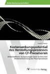 Kostensenkungspotential des Herstellungsprozesses von CF-Precursoren