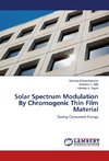 Solar Spectrum Modulation By Chromogenic Thin Film Material