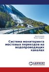 Sistema monitoringa mostovyh pereezdov na vodoprovodyashhih kanalah