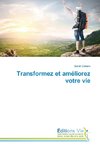 Transformez et améliorez votre vie