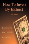 How to Invest by Instinct