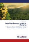 Reaching beyond existing demand