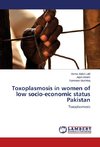 Toxoplasmosis in women of low socio-economic status Pakistan