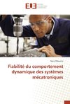 Fiabilité du comportement dynamique des systèmes mécatroniques