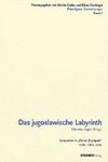 Das jugoslawische Labyrinth