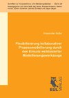 Flexibilisierung kollaborativer Prozessmodellierung durch den Einsatz webbasierter Modellierungswerkzeuge