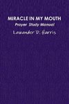 MIRACLE IN MY MOUTH PRAYER  STUDY MANUAL