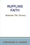 RUFFLING FAITH - Maintain The Victory