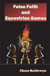 False Faith and Equestrian Games