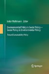 Environmental Policy is Social Policy - Social Policy is Environmental Policy