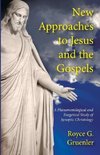 New Approaches to Jesus and the Gospels