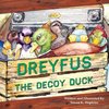 Dreyfus the Decoy Duck