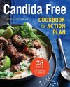 The Candida Free Cookbook and Action Plan