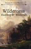 Wilderness Hunting and Wildcraft