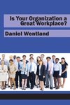 Is Your Organization a Great Workplace?