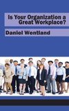 Is Your Organization a Great Workplace? (HC)