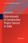 Determinants of Construction Project Success in India