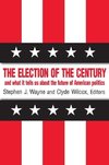 Wayne, S: The Election of the Century: The 2000 Election and