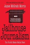 Morris, J: Jailhouse Journalism